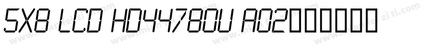 5x8 LCD HD44780U A02字体转换